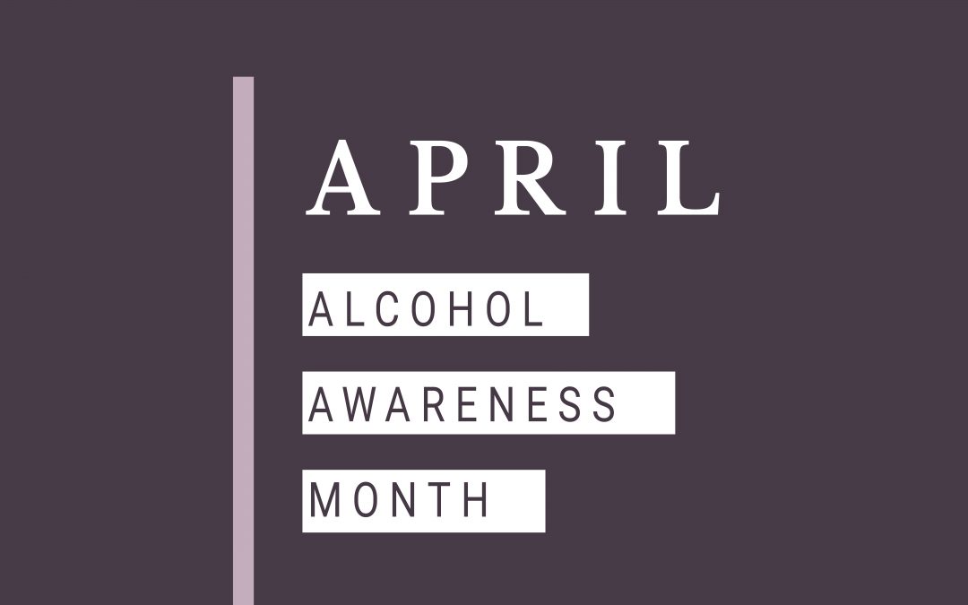 April: Alcohol Awareness Month