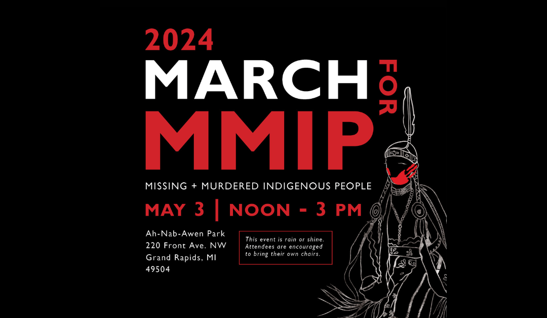 MARCH FOR MISSING AND MURDERED INDIGENOUS PEOPLE (MMIP)